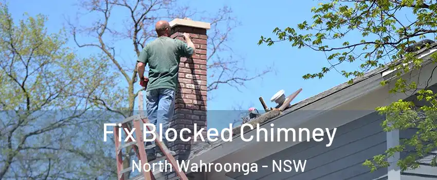 Fix Blocked Chimney North Wahroonga - NSW