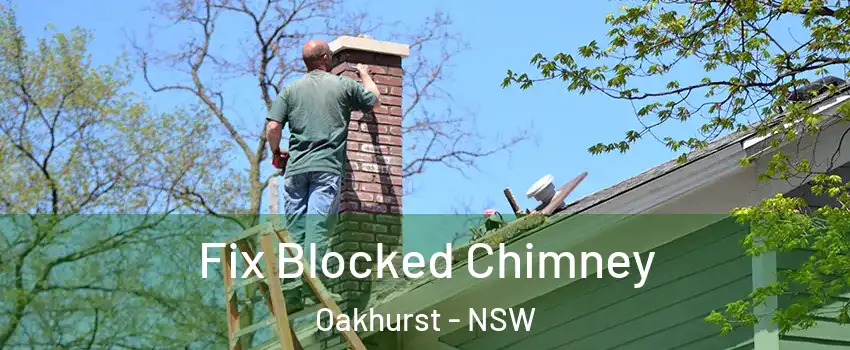 Fix Blocked Chimney Oakhurst - NSW