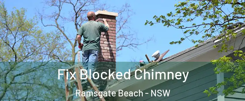 Fix Blocked Chimney Ramsgate Beach - NSW