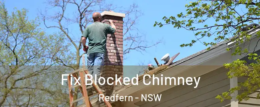 Fix Blocked Chimney Redfern - NSW