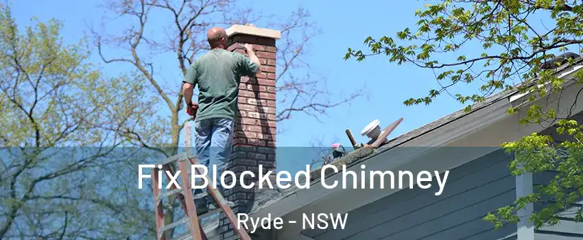 Fix Blocked Chimney Ryde - NSW
