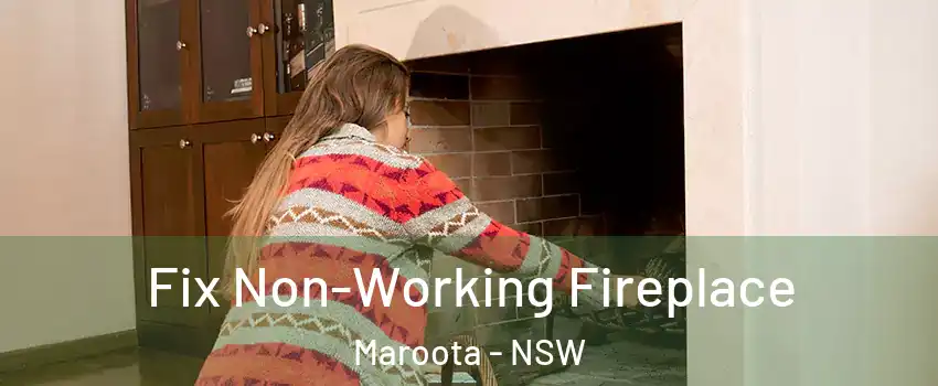 Fix Non-Working Fireplace Maroota - NSW