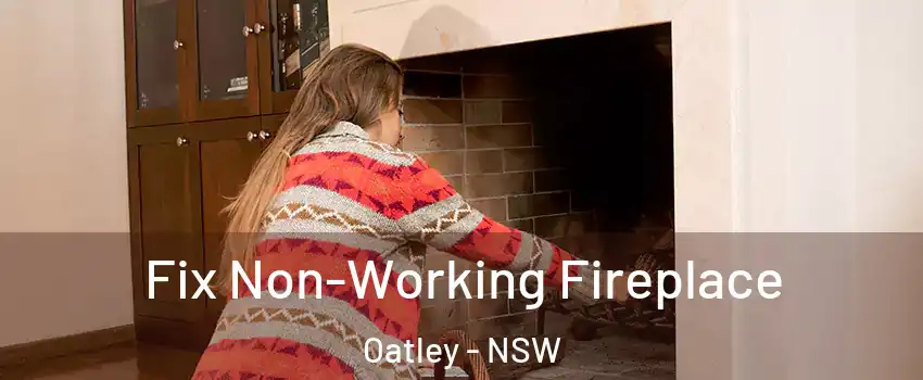 Fix Non-Working Fireplace Oatley - NSW