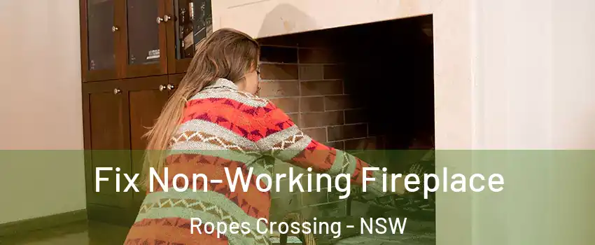Fix Non-Working Fireplace Ropes Crossing - NSW