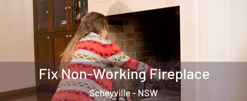 Fix Non-Working Fireplace Scheyville - NSW