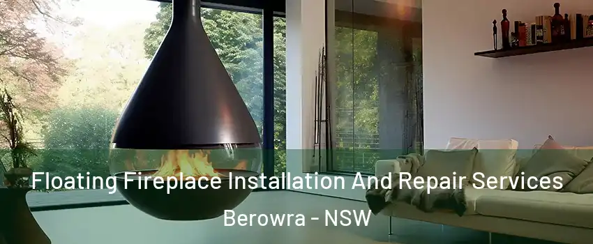 Floating Fireplace Installation And Repair Services Berowra - NSW