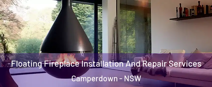 Floating Fireplace Installation And Repair Services Camperdown - NSW