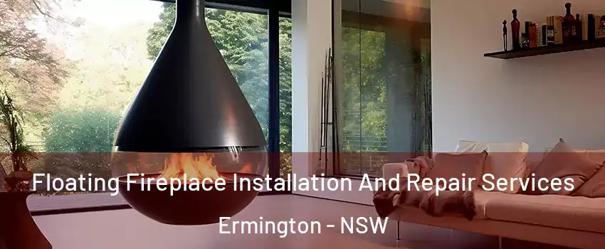 Floating Fireplace Installation And Repair Services Ermington - NSW