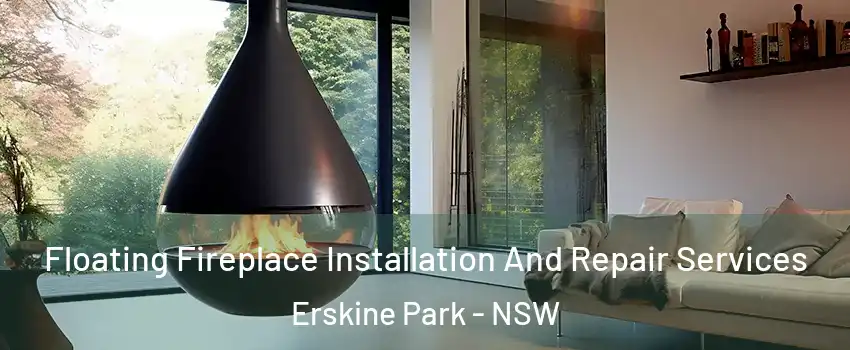 Floating Fireplace Installation And Repair Services Erskine Park - NSW