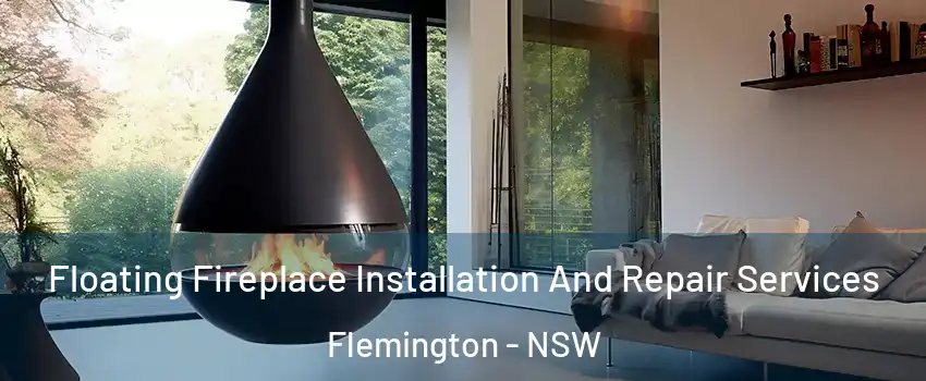 Floating Fireplace Installation And Repair Services Flemington - NSW