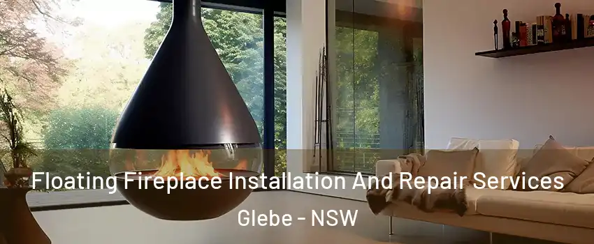 Floating Fireplace Installation And Repair Services Glebe - NSW