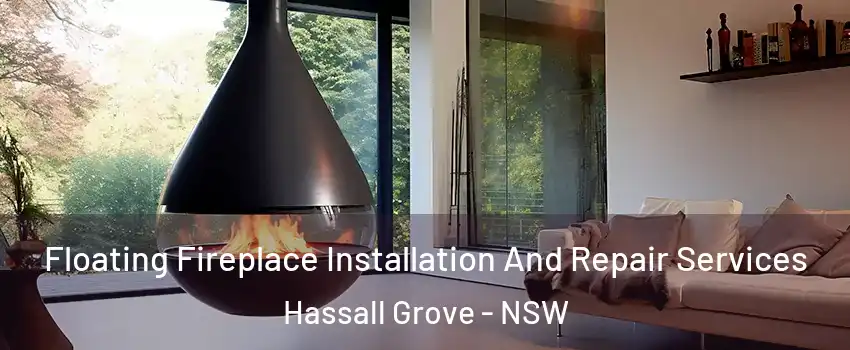Floating Fireplace Installation And Repair Services Hassall Grove - NSW