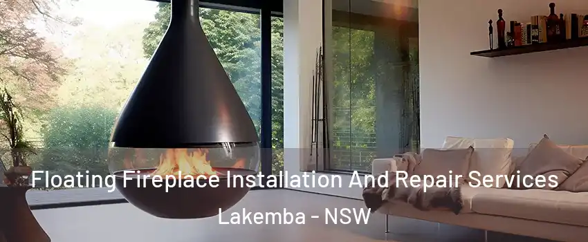 Floating Fireplace Installation And Repair Services Lakemba - NSW