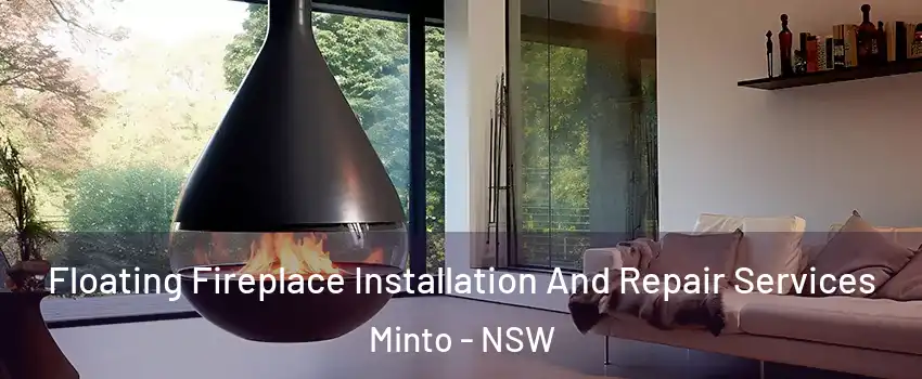 Floating Fireplace Installation And Repair Services Minto - NSW