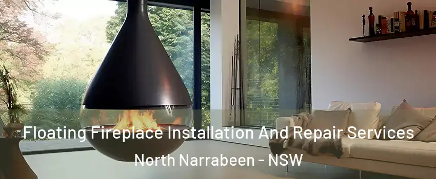 Floating Fireplace Installation And Repair Services North Narrabeen - NSW