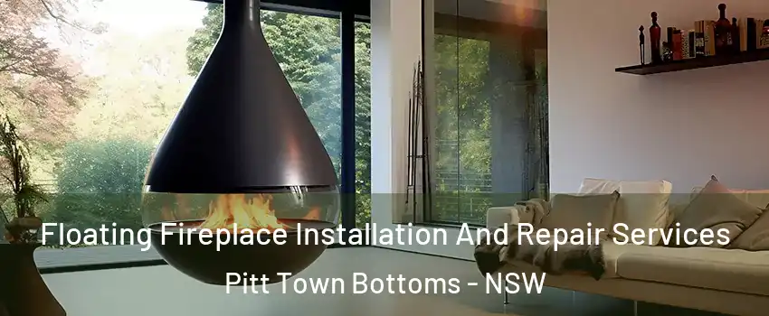 Floating Fireplace Installation And Repair Services Pitt Town Bottoms - NSW