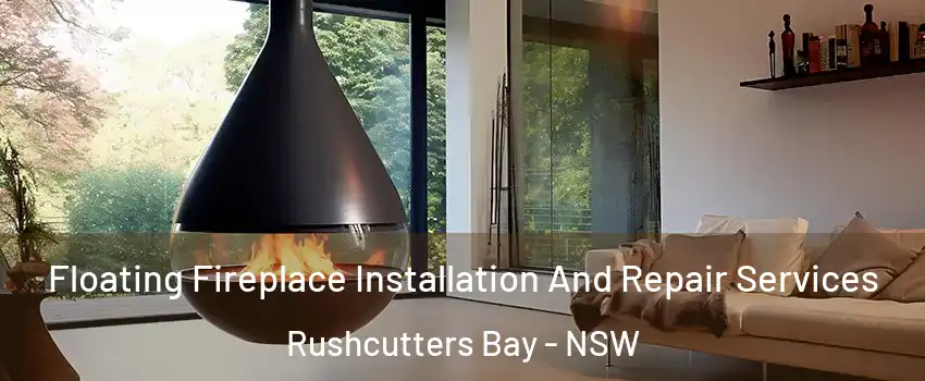 Floating Fireplace Installation And Repair Services Rushcutters Bay - NSW