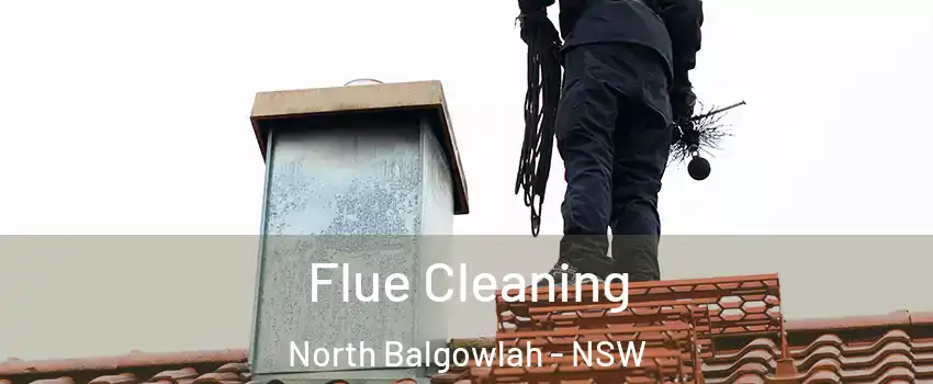 Flue Cleaning North Balgowlah - NSW