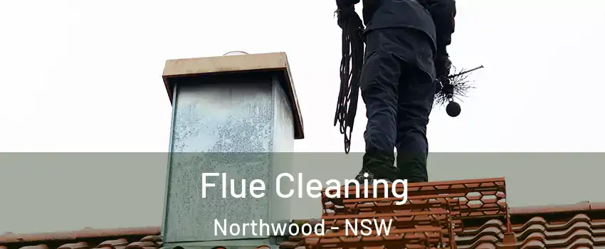Flue Cleaning Northwood - NSW