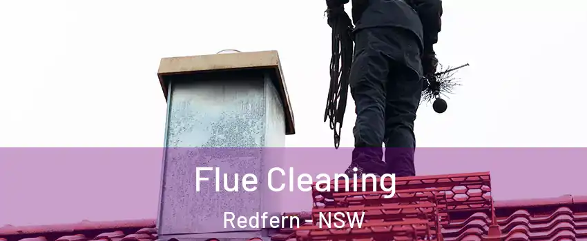 Flue Cleaning Redfern - NSW