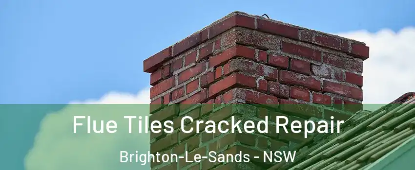 Flue Tiles Cracked Repair Brighton-Le-Sands - NSW
