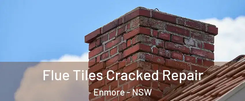 Flue Tiles Cracked Repair Enmore - NSW