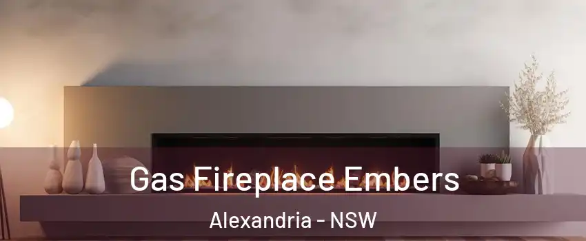 Gas Fireplace Embers Alexandria - NSW
