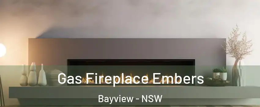 Gas Fireplace Embers Bayview - NSW
