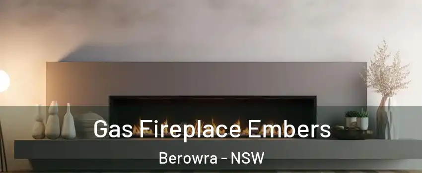 Gas Fireplace Embers Berowra - NSW