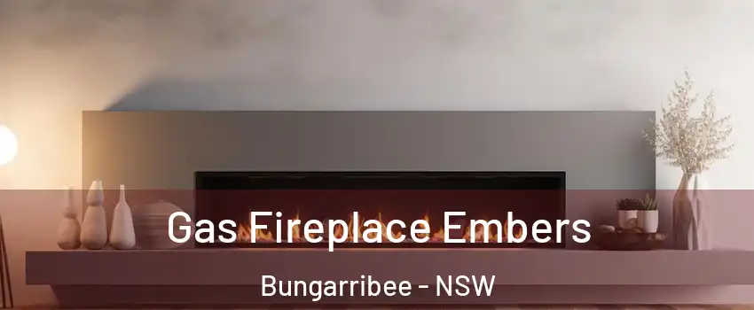 Gas Fireplace Embers Bungarribee - NSW