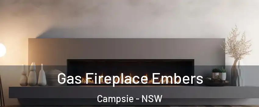 Gas Fireplace Embers Campsie - NSW
