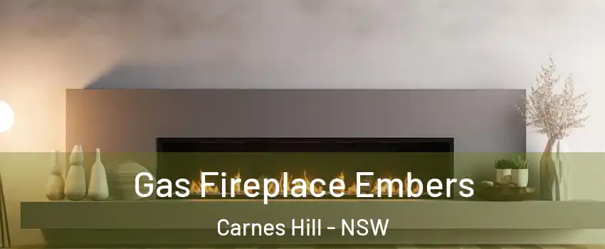 Gas Fireplace Embers Carnes Hill - NSW