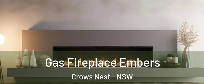 Gas Fireplace Embers Crows Nest - NSW