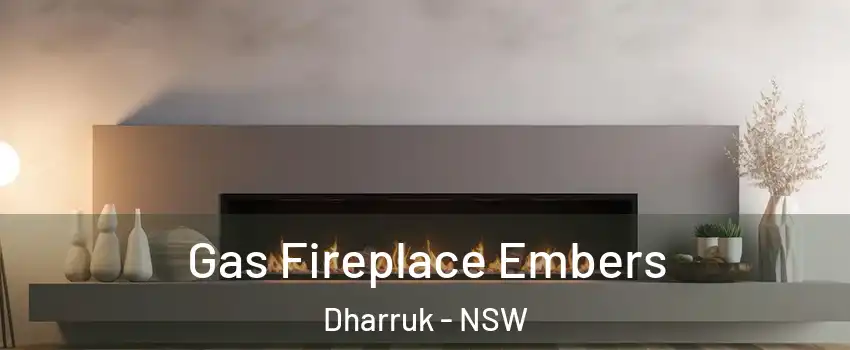 Gas Fireplace Embers Dharruk - NSW