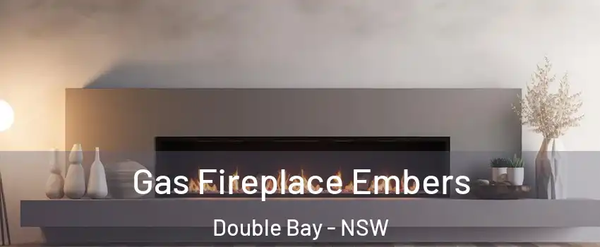 Gas Fireplace Embers Double Bay - NSW