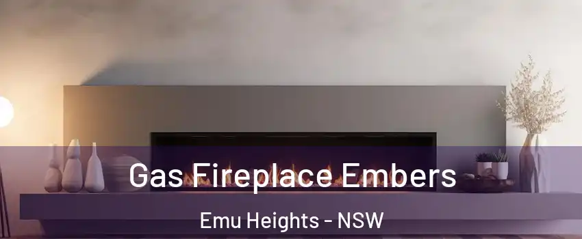 Gas Fireplace Embers Emu Heights - NSW