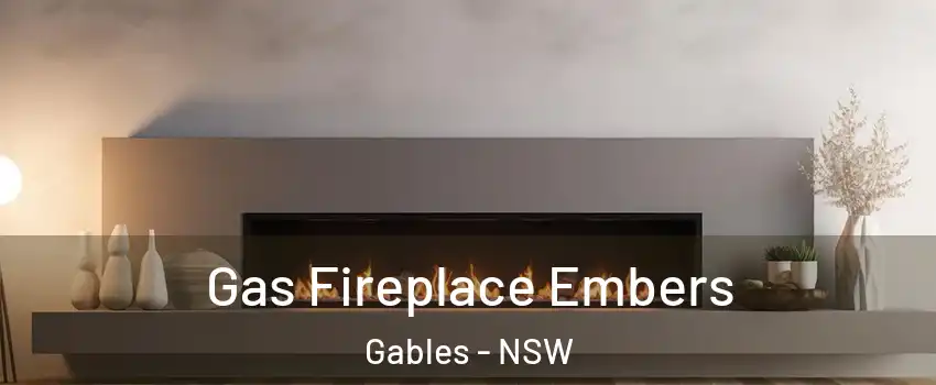 Gas Fireplace Embers Gables - NSW
