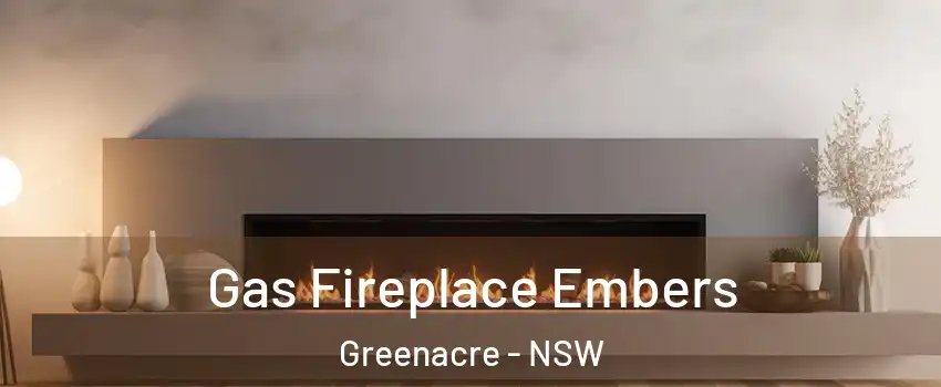 Gas Fireplace Embers Greenacre - NSW