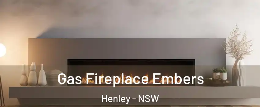Gas Fireplace Embers Henley - NSW