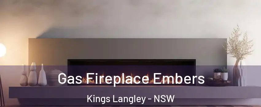 Gas Fireplace Embers Kings Langley - NSW