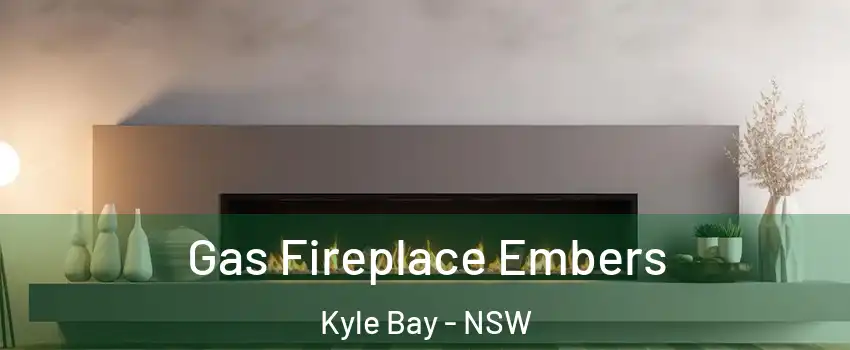 Gas Fireplace Embers Kyle Bay - NSW