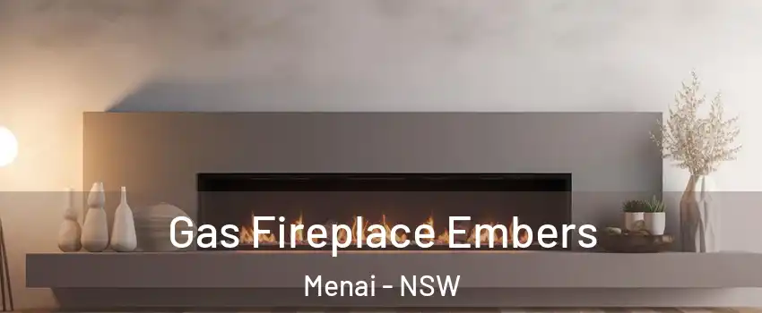 Gas Fireplace Embers Menai - NSW