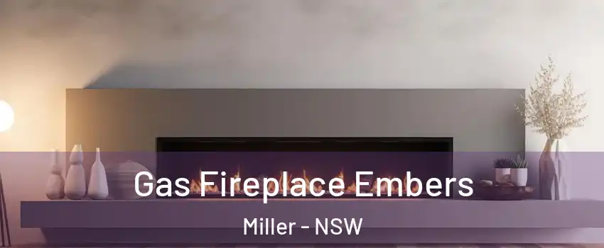 Gas Fireplace Embers Miller - NSW
