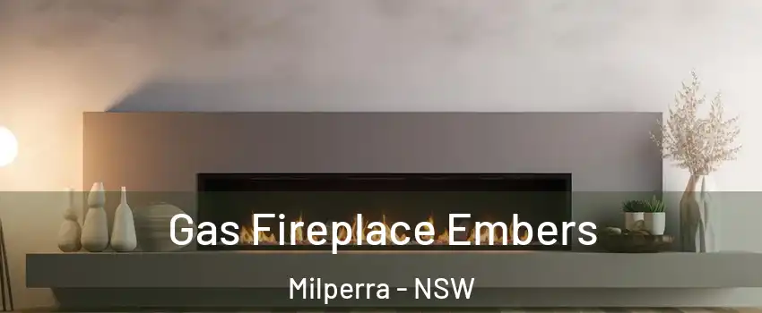 Gas Fireplace Embers Milperra - NSW