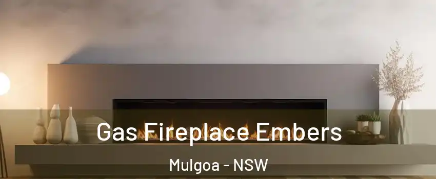 Gas Fireplace Embers Mulgoa - NSW