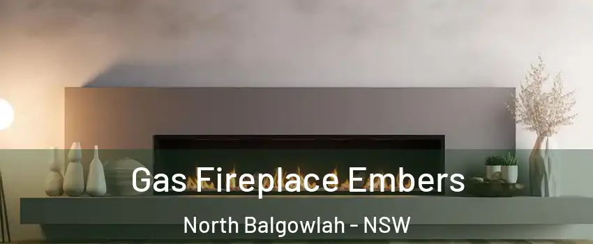 Gas Fireplace Embers North Balgowlah - NSW