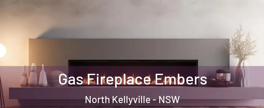 Gas Fireplace Embers North Kellyville - NSW