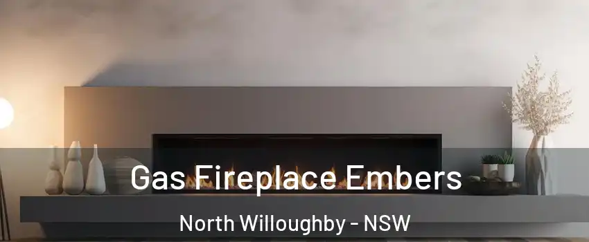 Gas Fireplace Embers North Willoughby - NSW
