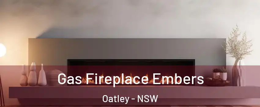 Gas Fireplace Embers Oatley - NSW