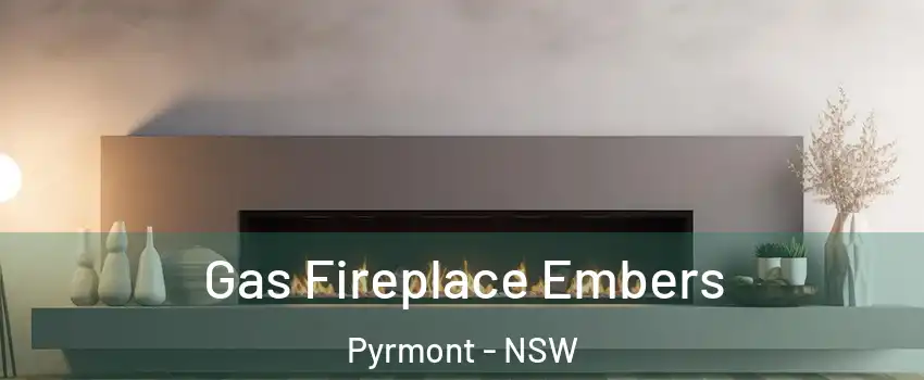 Gas Fireplace Embers Pyrmont - NSW
